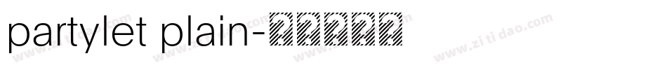 partylet plain字体转换